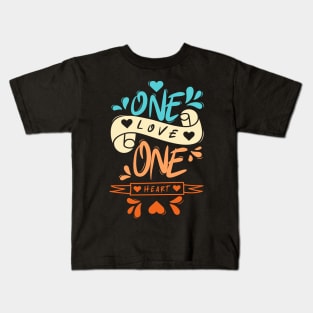 One Love One Heart Kids T-Shirt